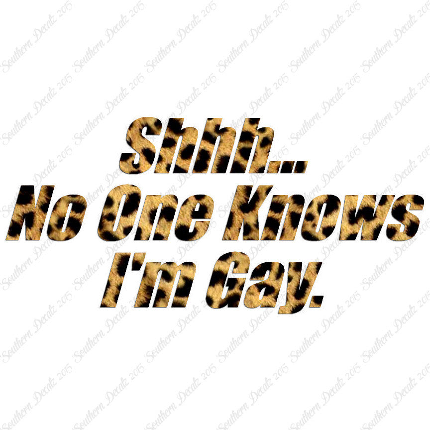 Shh No One Knows I'm Gay