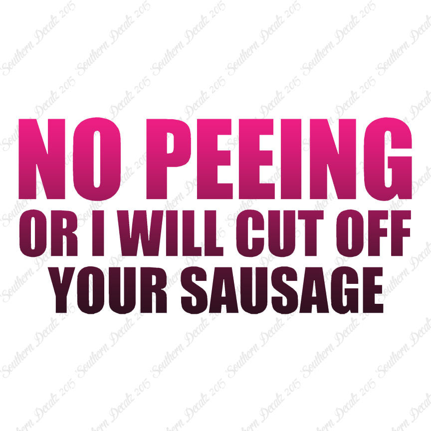 No Peeing Cut Of Sausage