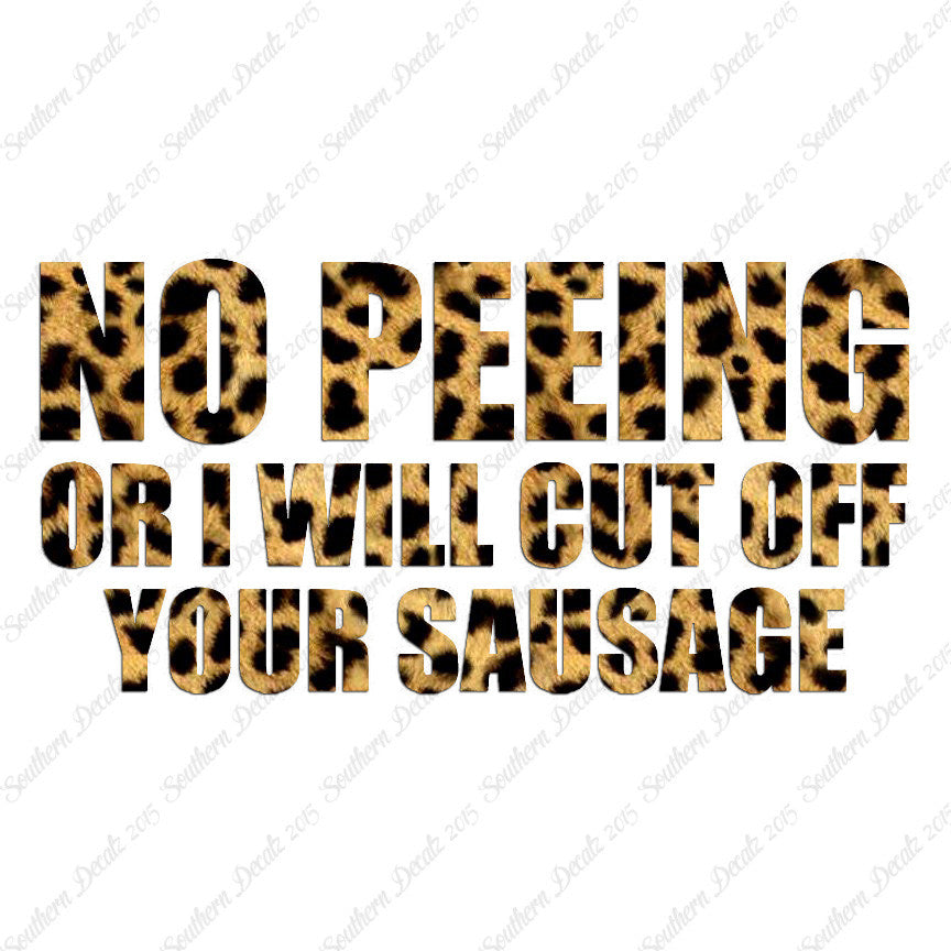 No Peeing Cut Of Sausage