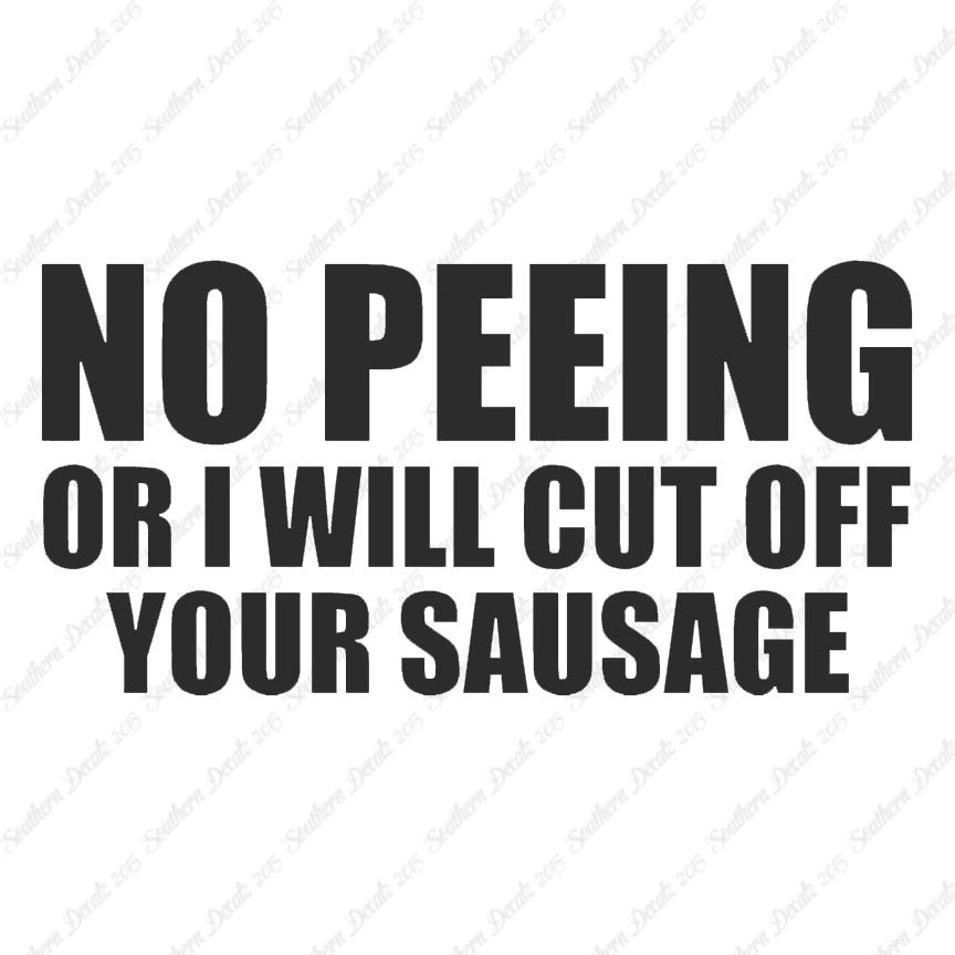 No Peeing Cut Of Sausage