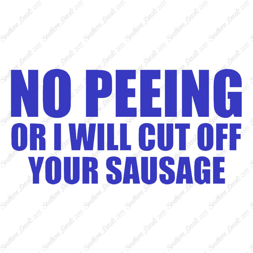 No Peeing Cut Of Sausage