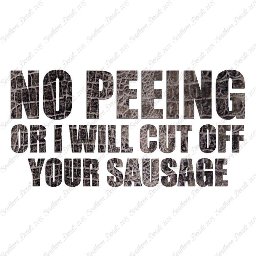 No Peeing Cut Of Sausage