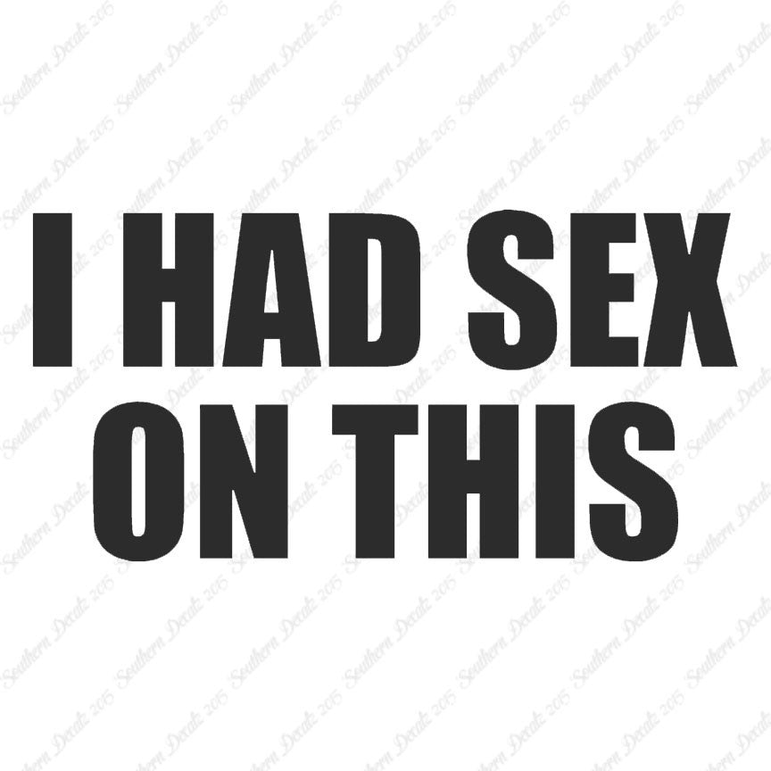 I Had Sex On This