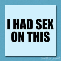 I Had Sex On This