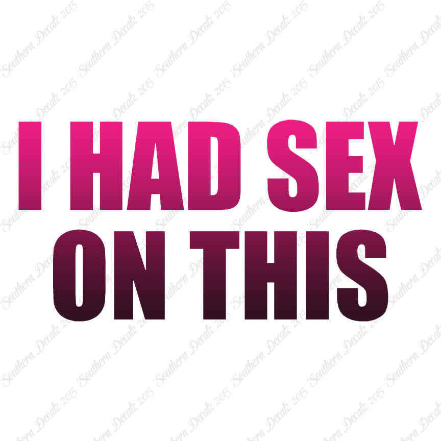 I Had Sex On This