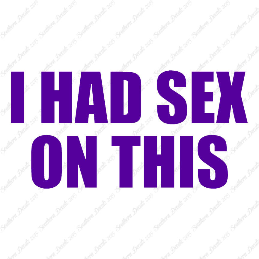 I Had Sex On This