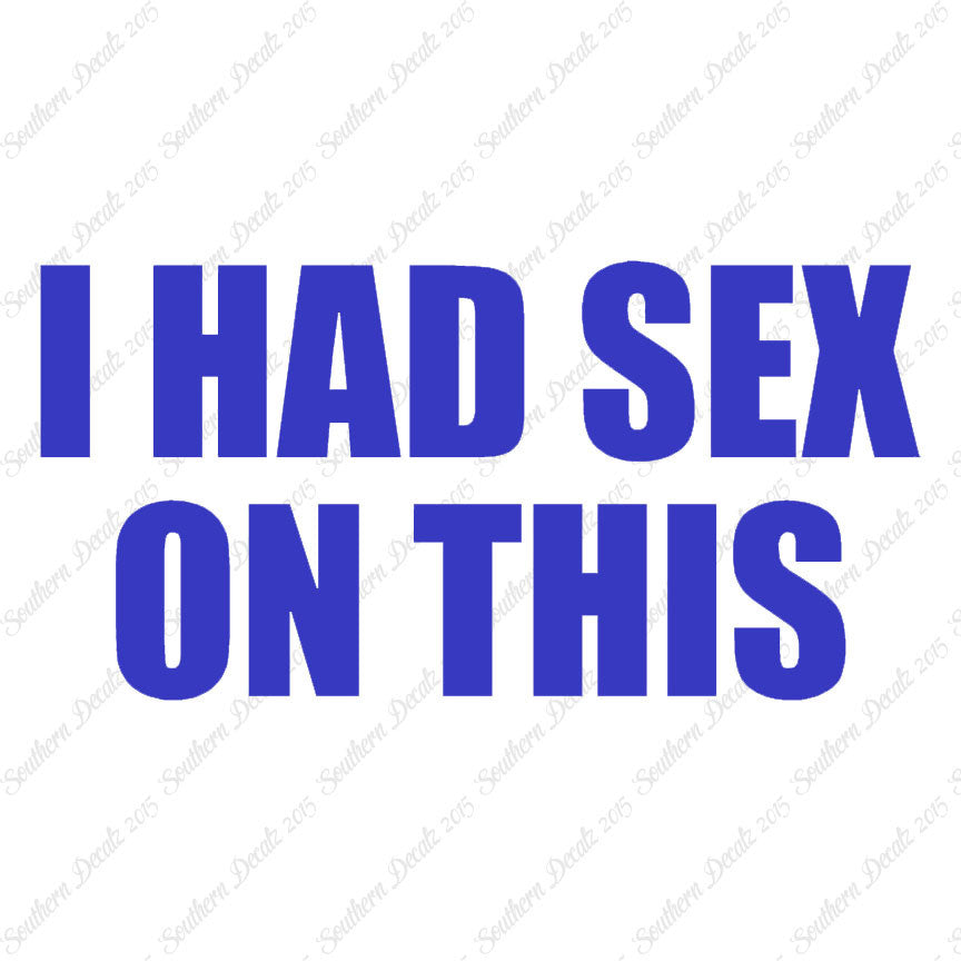 I Had Sex On This