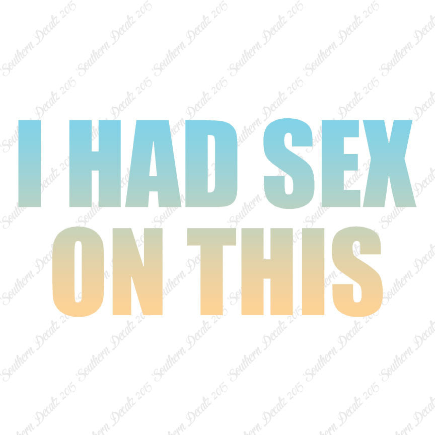 I Had Sex On This