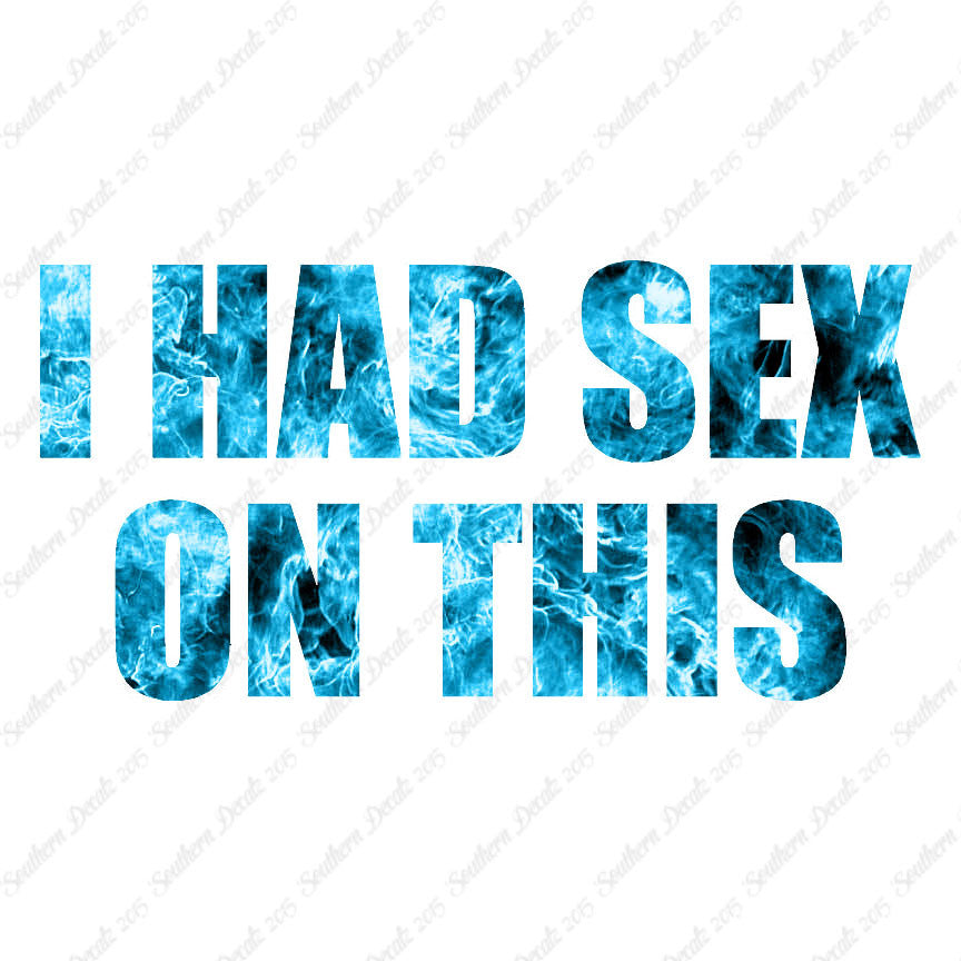 I Had Sex On This
