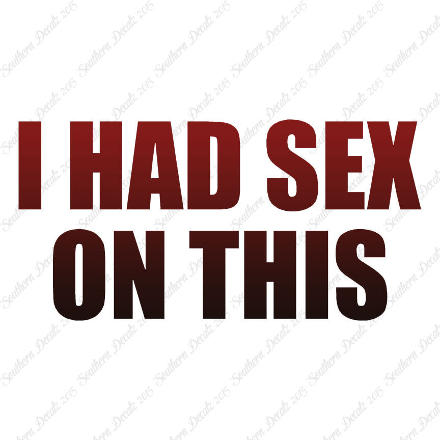 I Had Sex On This