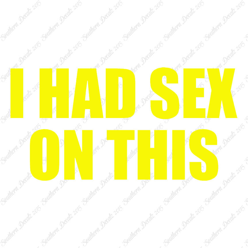 I Had Sex On This