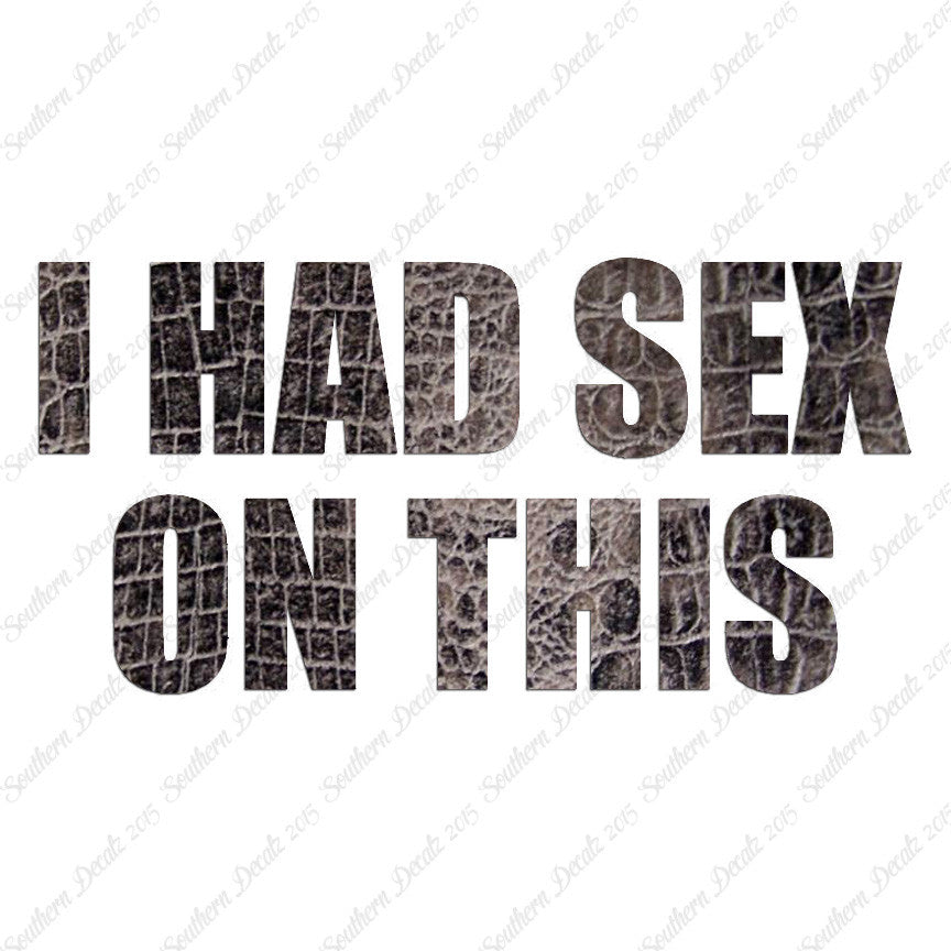 I Had Sex On This