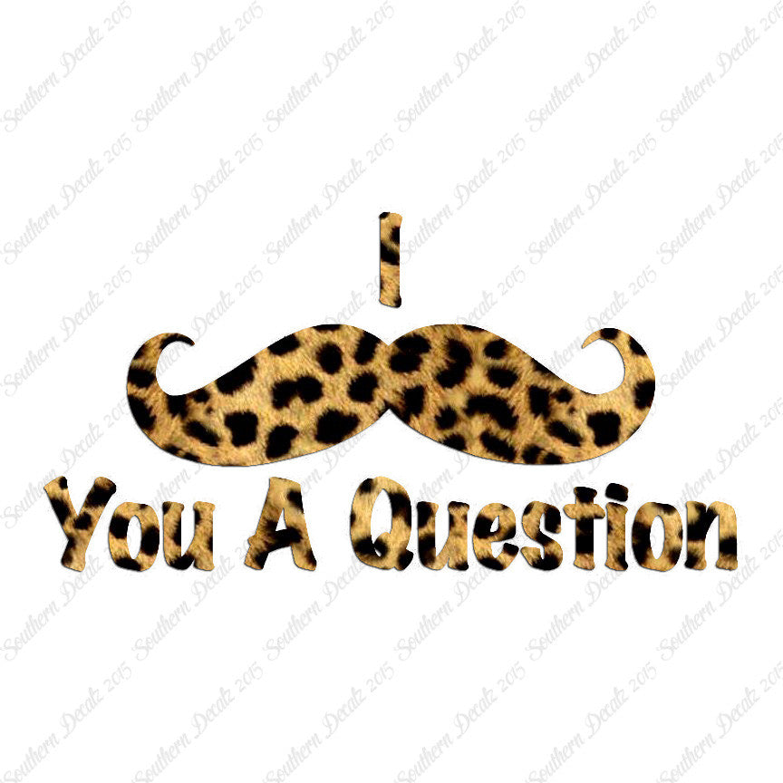 Mustache Must Ask You A Question