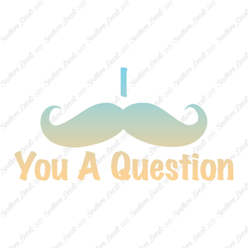 Mustache Must Ask You A Question