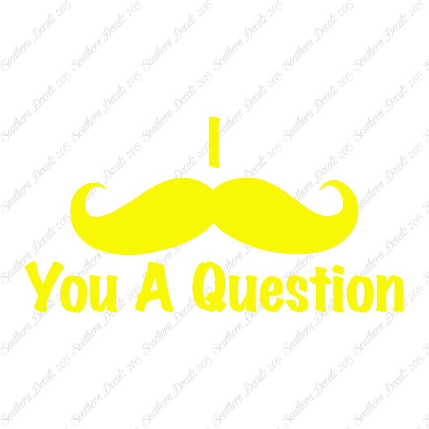 Mustache Must Ask You A Question