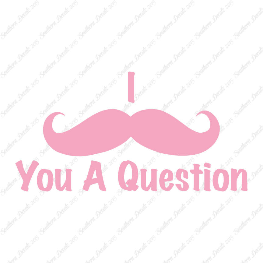 Mustache Must Ask You A Question