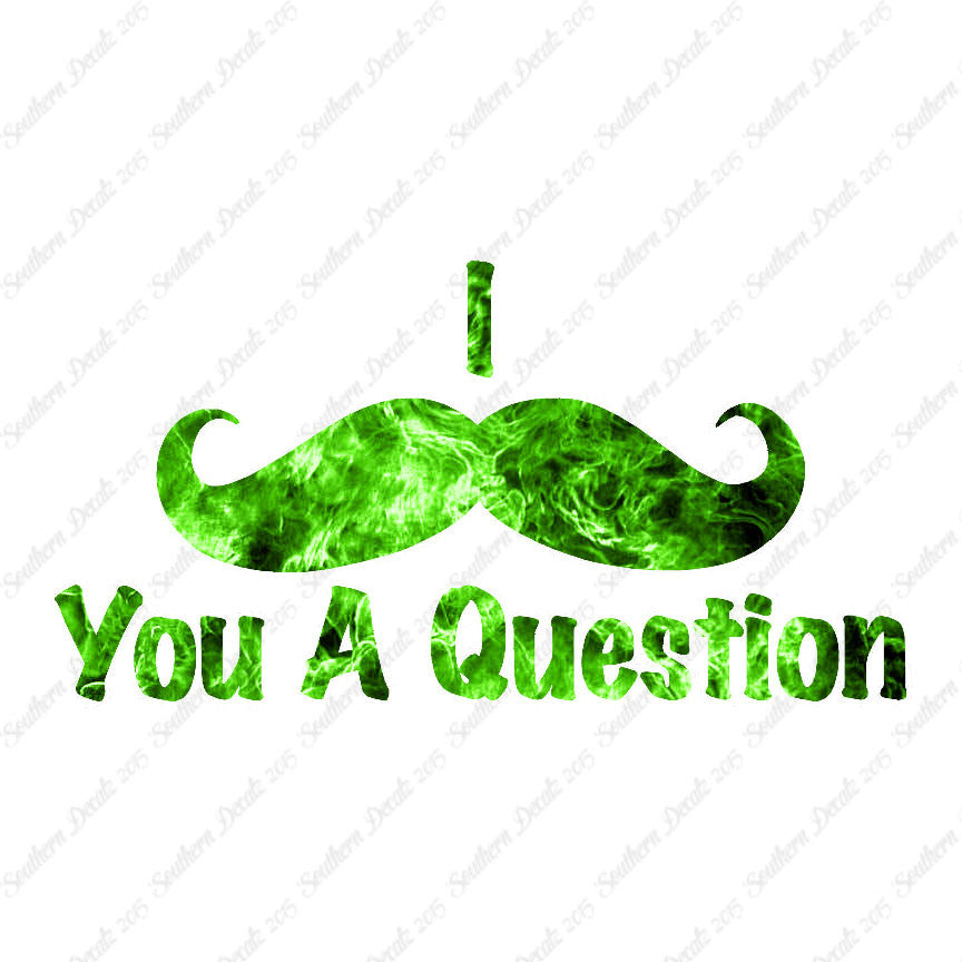 Mustache Must Ask You A Question