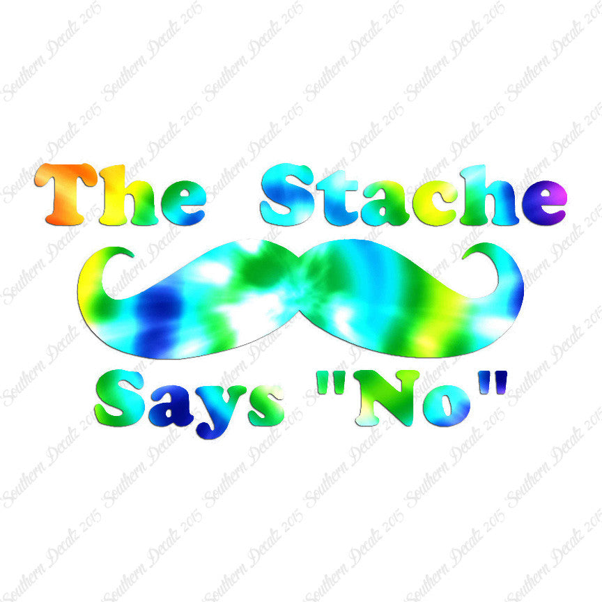 The Stache Says No Mustache
