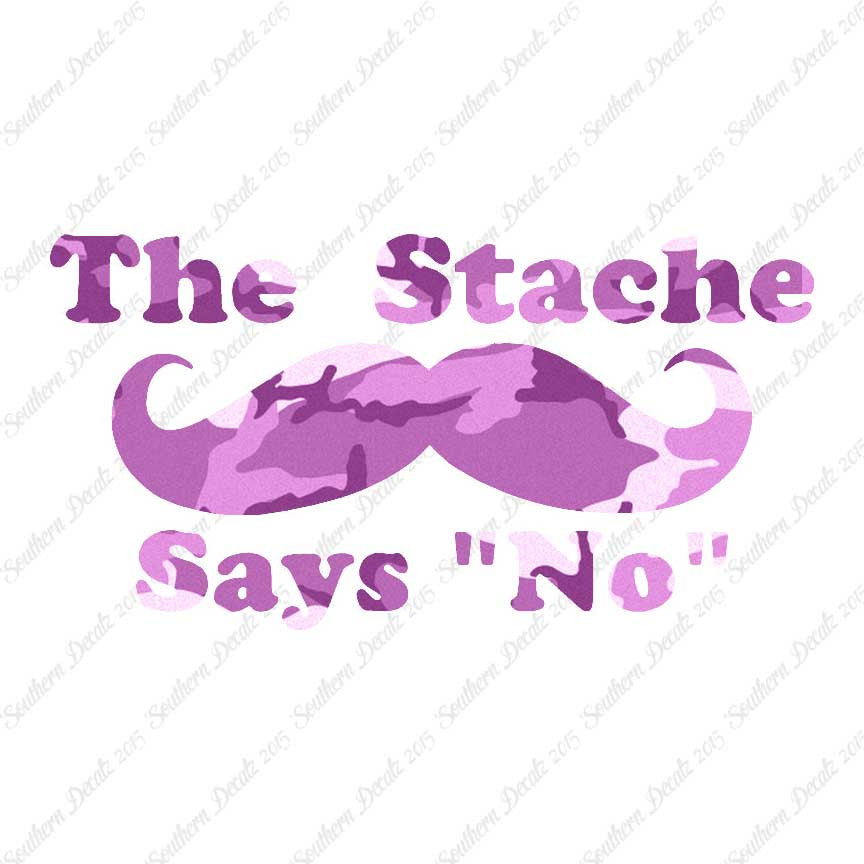 The Stache Says No Mustache