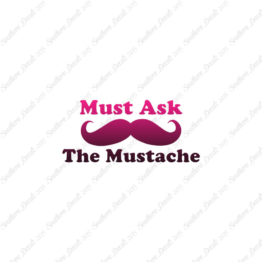 Must Ask The Mustache