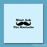 Must Ask The Mustache