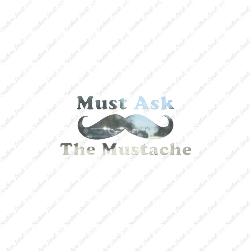 Must Ask The Mustache