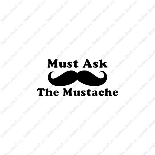 Must Ask The Mustache