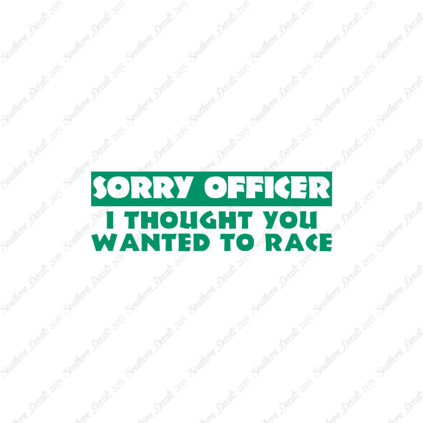 Sorry Officer Though You Wanted Race
