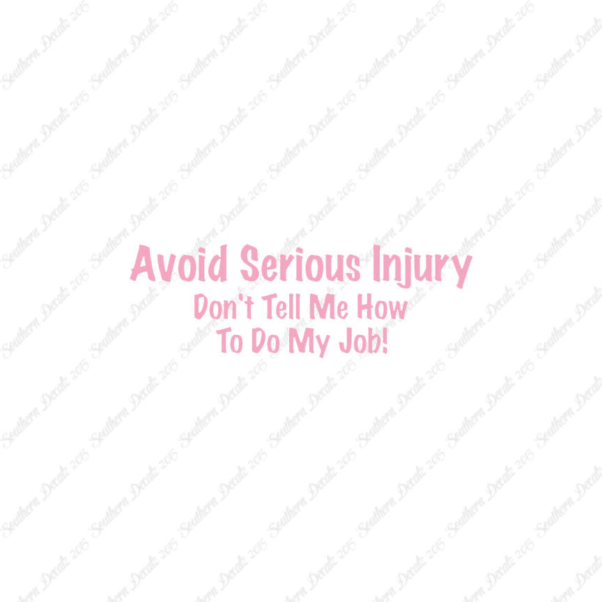 Avoid Injury Don't Tell Me My Job