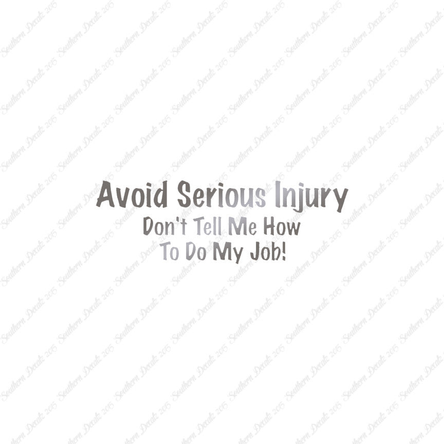 Avoid Injury Don't Tell Me My Job