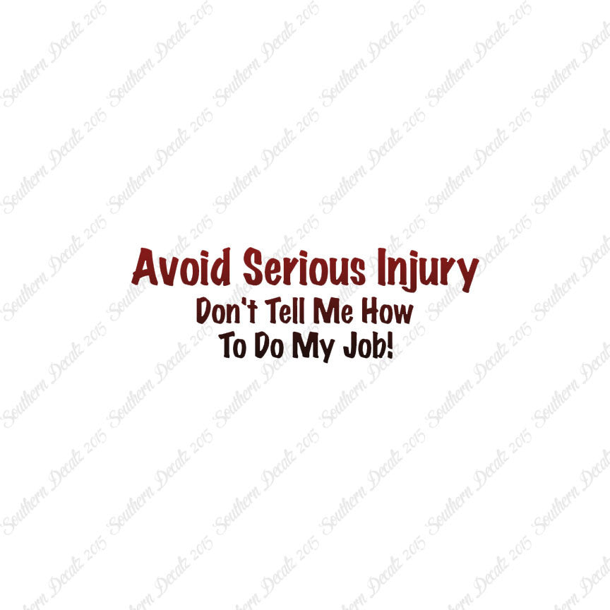 Avoid Injury Don't Tell Me My Job