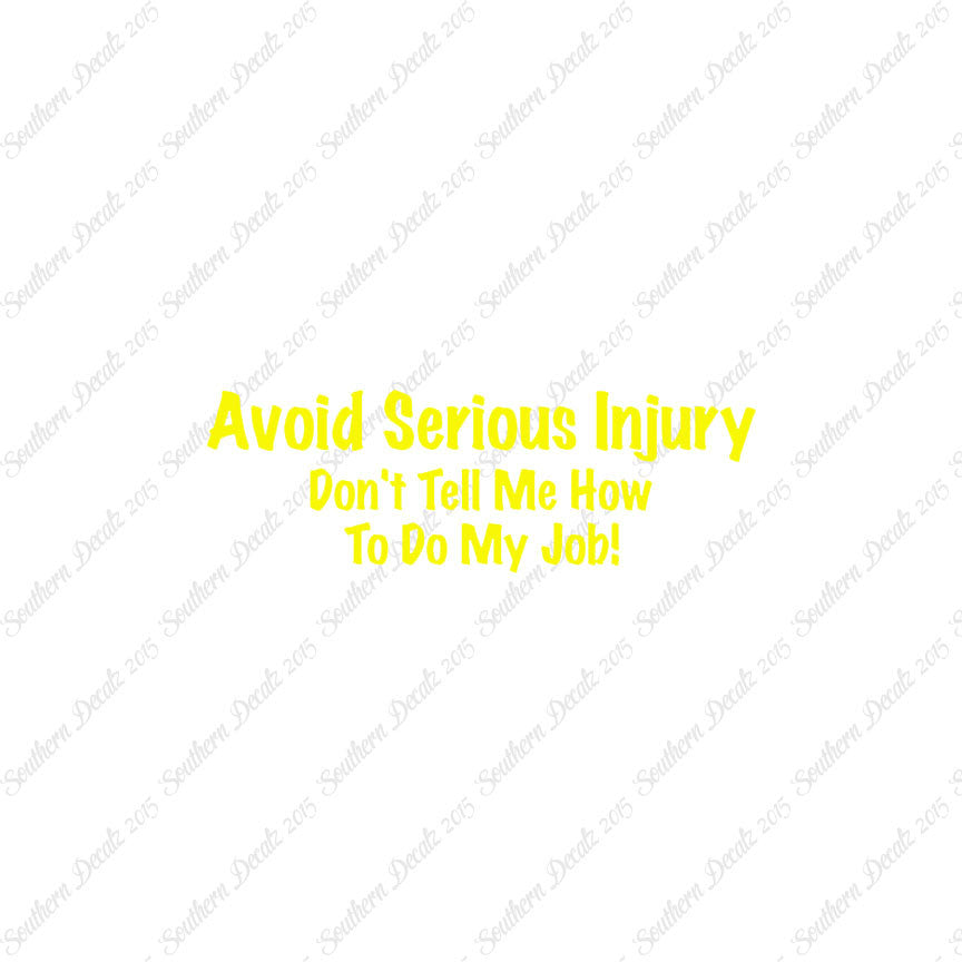Avoid Injury Don't Tell Me My Job