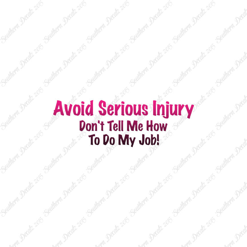 Avoid Injury Don't Tell Me My Job