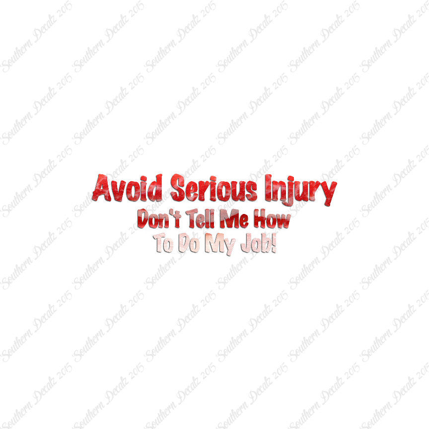 Avoid Injury Don't Tell Me My Job