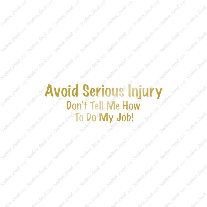 Avoid Injury Don't Tell Me My Job