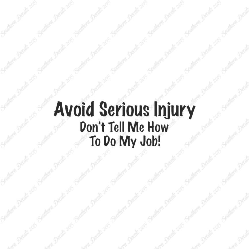 Avoid Injury Don't Tell Me My Job