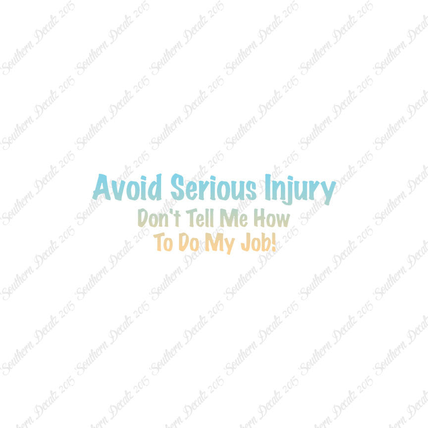 Avoid Injury Don't Tell Me My Job