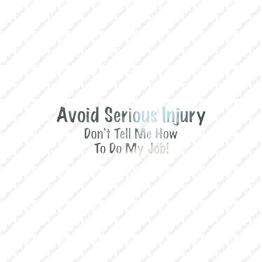 Avoid Injury Don't Tell Me My Job