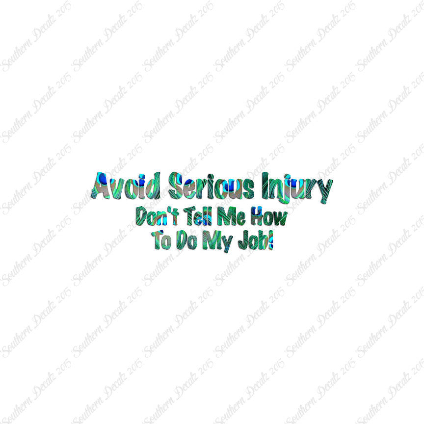 Avoid Injury Don't Tell Me My Job