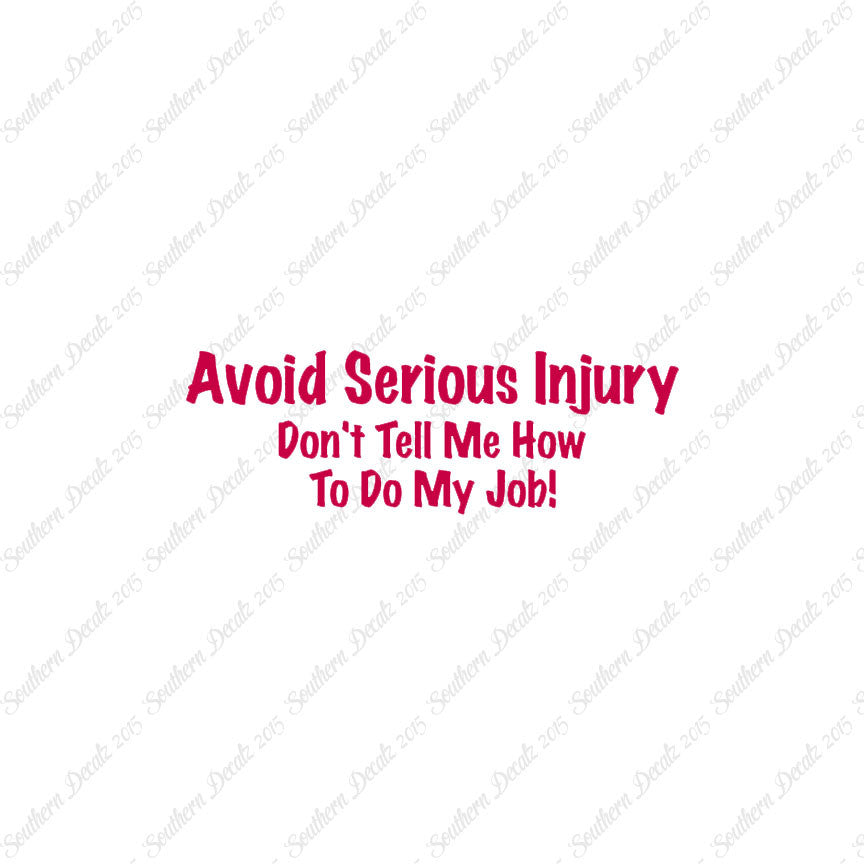 Avoid Injury Don't Tell Me My Job