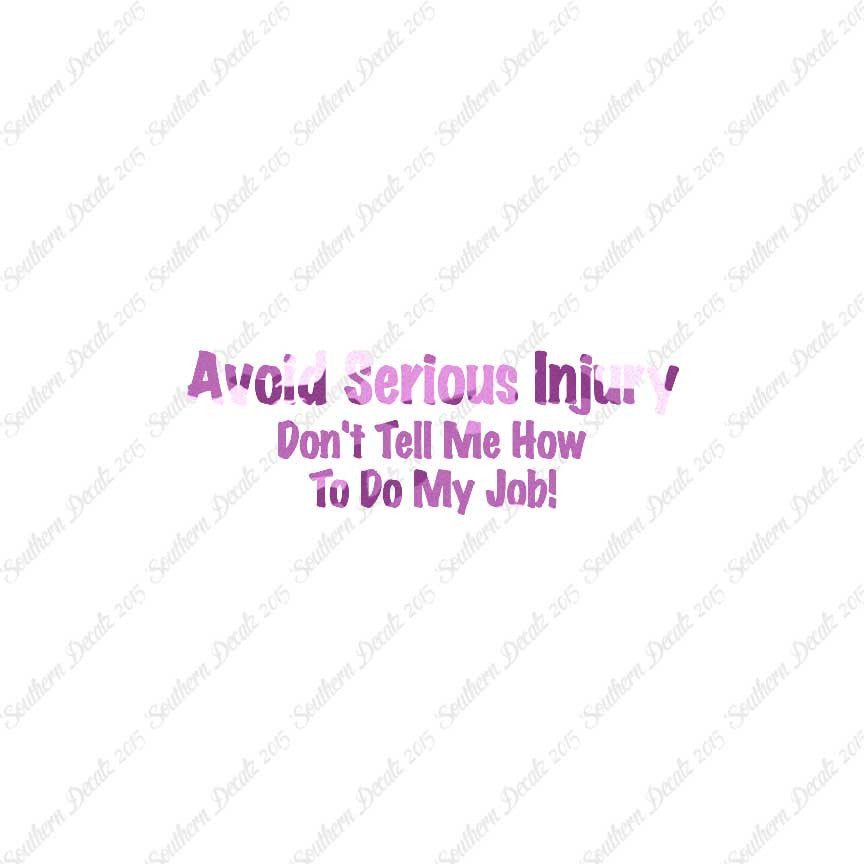 Avoid Injury Don't Tell Me My Job