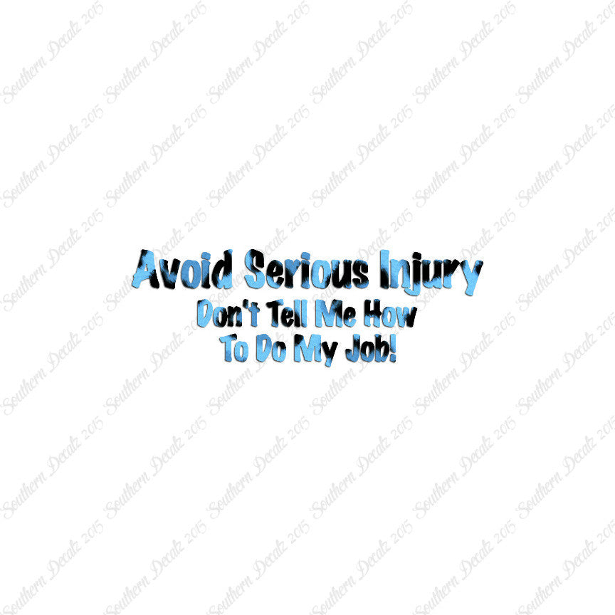 Avoid Injury Don't Tell Me My Job