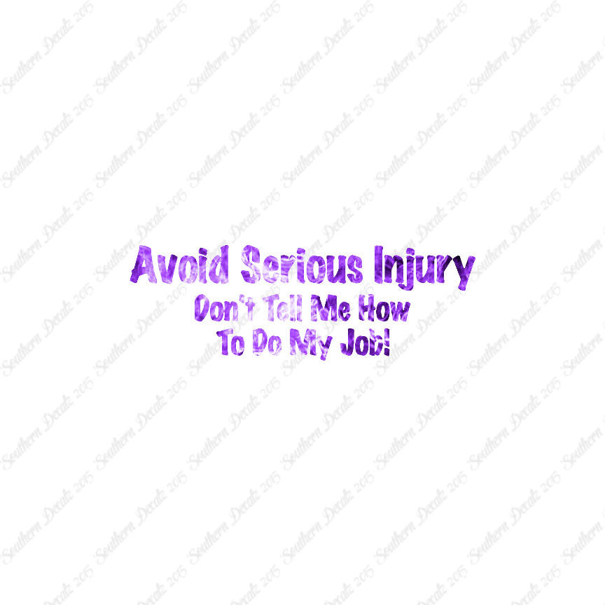 Avoid Injury Don't Tell Me My Job