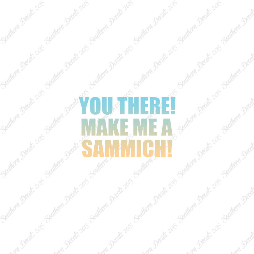 Make Me A Sammich