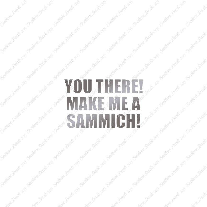 Make Me A Sammich