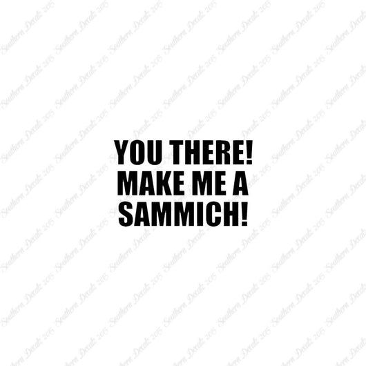 Make Me A Sammich