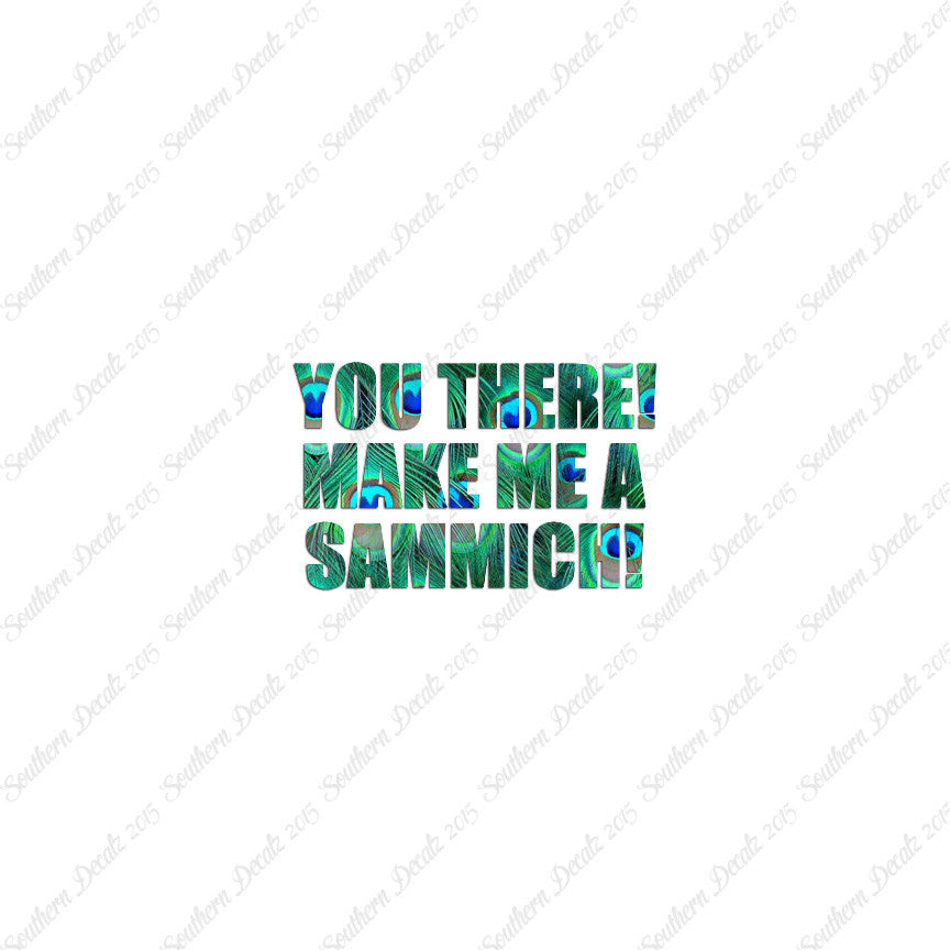 Make Me A Sammich