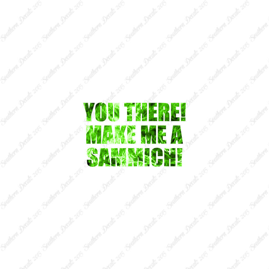 Make Me A Sammich