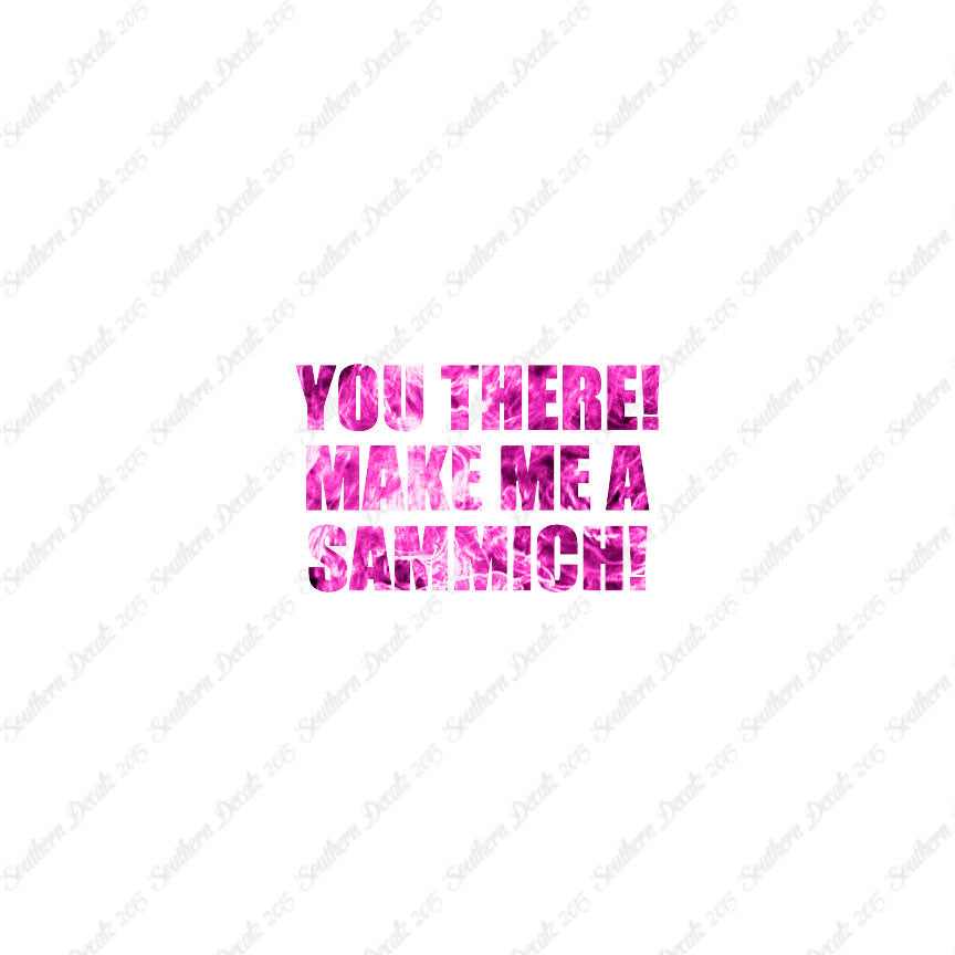 Make Me A Sammich
