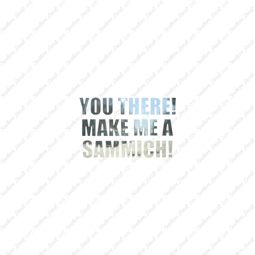 Make Me A Sammich
